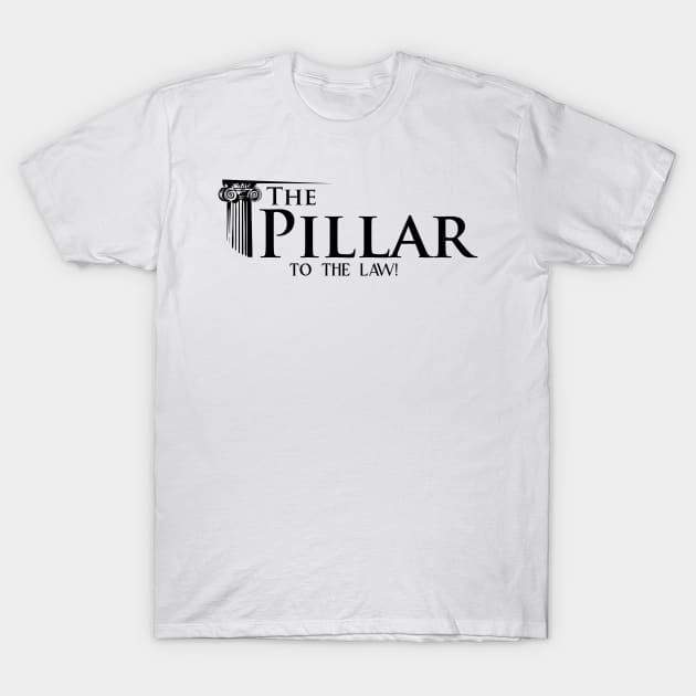 The Pillar - to the law T-Shirt by The Pillar